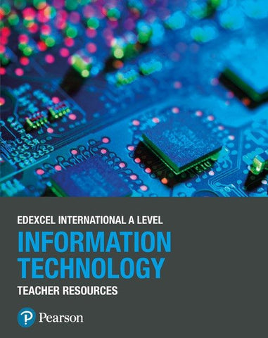 Pearson Edexcel International A Level IT Teacher Resource Pack