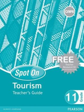 Spot On Tourism Grade 11 (Teacher's Guide) & Free CD CAPS