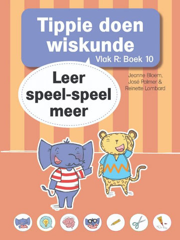 Tippie doen Wiskunde Vlak R, Boek 10: Leer speel-speel meer