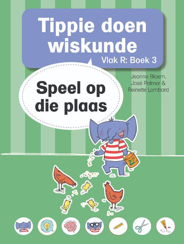 Tippie doen Wiskunde Vlak R, Boek 3: Speel op die plaas