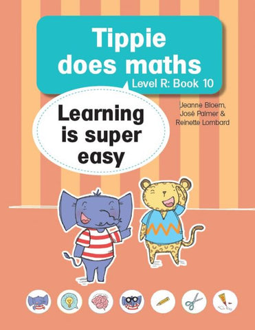 Tippie Does Maths Level R, Book 10: Learning is super easy
