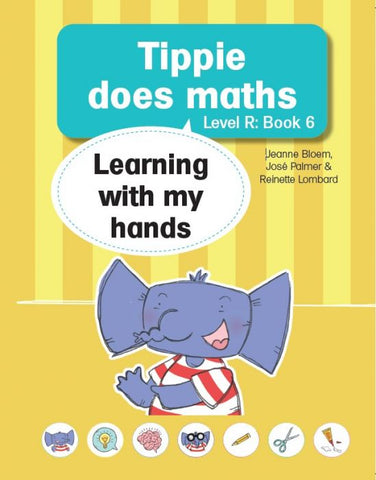 Tippie Does Maths Level R, Book 6: Learning with my hands