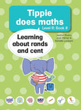 Tippie Does Maths Level R, Book 8: Learning about rand and cent