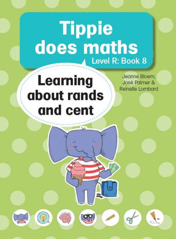 Tippie Does Maths Level R, Book 8: Learning about rand and cent