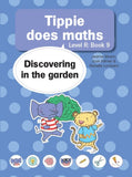 Tippie Does Maths Level R, Book 9: Discovering in the garden