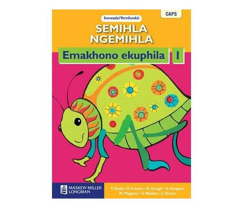 Semihla Ngemihla Emakhono ekuphila Libanga 1 IncwadziYemfundzi (CAPS)(Learner's Book)
