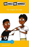 Go Bala Go Bonolo Grade 5: Go longwa ke noga (CAPS)(Reader)