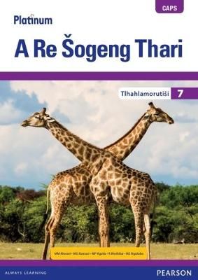 A Re Sogeng Thari Mphato 7 Tlhahlamorutisi - (Grade 7 Sepedi Home Language) (Teacher's Guide)