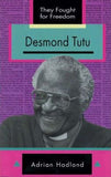 Desmond Tutu (They Fought for Freedom Series)