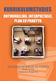 KURRIKULUMSTUDIES: ONTWIKKELING, INTERPRETASIE, PLAN & PRAKTYK