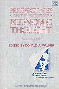 Perspectives on the History of Economic Thought : Volume I: Classical and Neo-classical Economic Thought