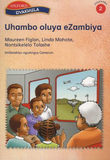 Uhambo oluya ezambiya: Gr 2: Reader (Xhosa, Staple bound)