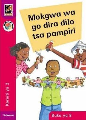 Kagiso Reader Gr 2 (Setswana) Book 8:  Mokgwa wa go dira dilo tsa pampiri (NCS)