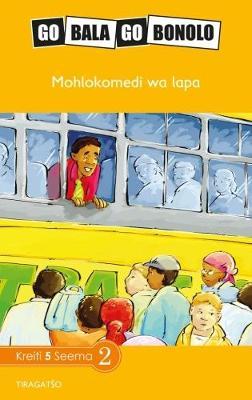 Go Bala Go Bonolo Grade 5: Mohlokomedi wa lapa (CAPS)(Reader)