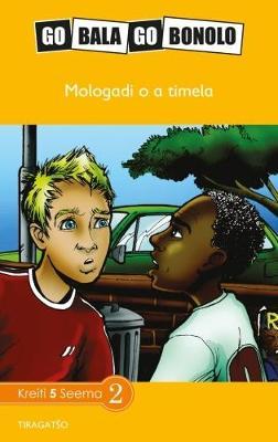 Go Bala Go Bonolo Grade 5: Mologadi oa timela (CAPS)(Reader)