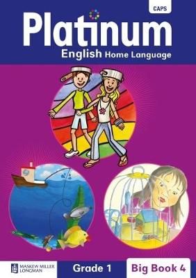 Platinum English home language: Grade 1: Grade 1: Big book 4 (Staple bound)