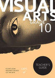 Visual Arts Grade 10 Teacher's Guide Louw; Beukes; van Wyk;