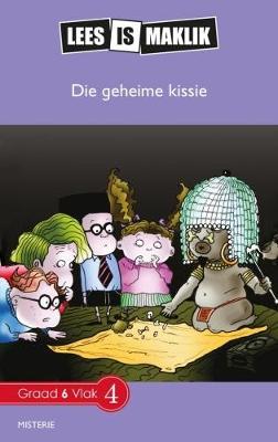 Lees is Maklik Grade 6: Die Geheime Kissie (NKABV) (Reader)