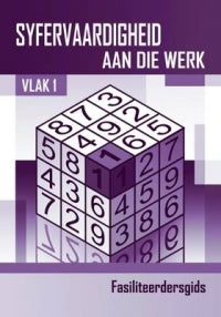 Syfervaardigheid aan die werk Vlak 1 Fasiliteerdersgids