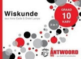 THE ANSWER SERIES WISKUNDE 3 in 1 STUDIEGIDS - GRAAD 10: KABV