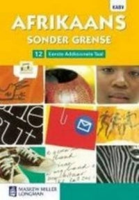 AFRIKAANS SONDER GRENSE EERSTE ADDISIONELE TAAL GR 12 LEERDERBOEK (Learner's Book)