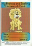 MY PHONICS AND SPELLING HOMEWORK (BOOK 3)