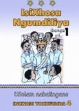ISIXHOSA NGUMDILIYA GRADE 1 READER LEVEL 4