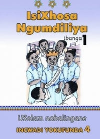 ISIXHOSA NGUMDILIYA GRADE 1 READER LEVEL 4