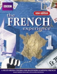 FRENCH EXPERIENCE 1: A MULTI MEDIA COURSE FOR BEGINNERS LEARNING FRENCH