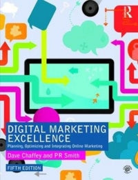 DIGITAL MARKETING EXCELLENCE: PLANNING OPTIMIZING AND INTEGRATING ONLINE MARKETING