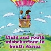 Child and youth misbehaviour in South Africa - a holistic approach 3/e (Unisa edition)