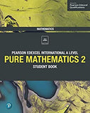Pearson Edexcel International A Level Mathematics Pure 2 Student Book