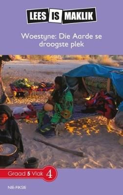 Reading is Easy: Woestyne: Die Aarde se droogste plek: Grade 5 (Afrikaans, Paperback, 2nd ed)(Reader)