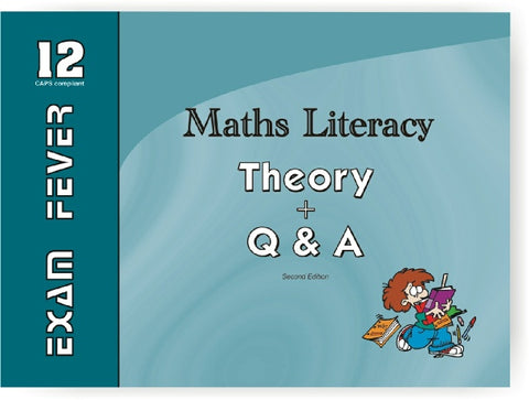 Exam Fever Maths Literacy Grade 12 - 2nd edition(Theory + Q & A)