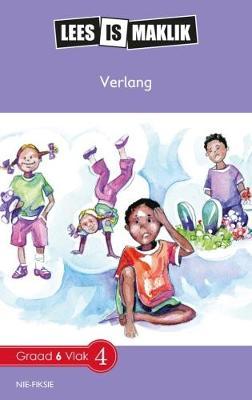 Lees is Maklik Grade 6: Verlang (NKABV) (Reader)