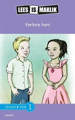 Lees is Maklik Grade 6: Verlore Hart (NKABV) (Reader)