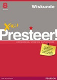 X-kit Presteer! Graad 8 Wiskunde Studiegids