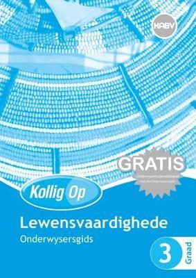 Kollig Op Lewensvaardigheid Graad 3 Teacher's Guide & Hulpsmiddels (NKABV)(Teacher's guide)