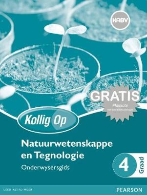 Kollig Op Natuurwetenskappe en Tegnologie Graad 4 Onderwysersgids & Gratis Plakaat Pak (NKABV)(Tearchers Guide)