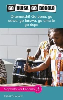 Go Buisa Go Bonolo Grade 4: Ditemotshi! Go bona, go utlwa, go latswa, go ama le go dupa (CAPS)(Reader)