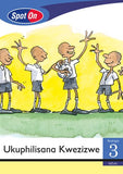 Spot On IsiZulu Grade 3 Reader: Ukuphilisana Kwezizwe Big Book (Social Values) (CAPS)(Big Books)