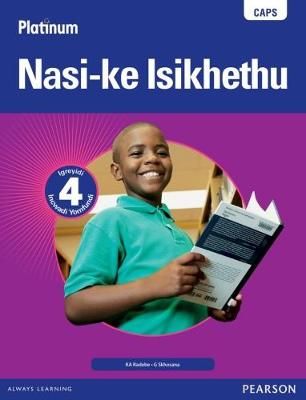 Platinum Nasi-ke Isikhethu - Grade 4 Learner's Book (isiNdebele) (Ndebele, South, Paperback)